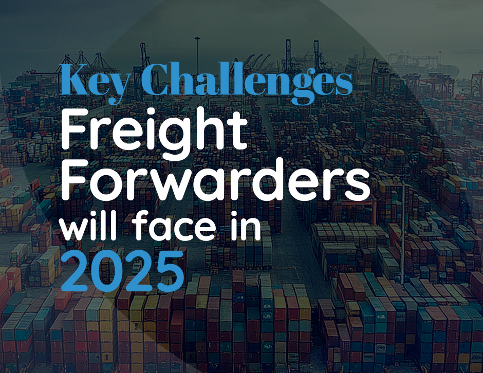 Challenges for freight forwarders in 2025
