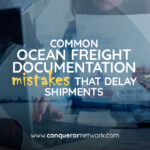 Common Ocean Freight Documentation Mistakes That Delay Shipments