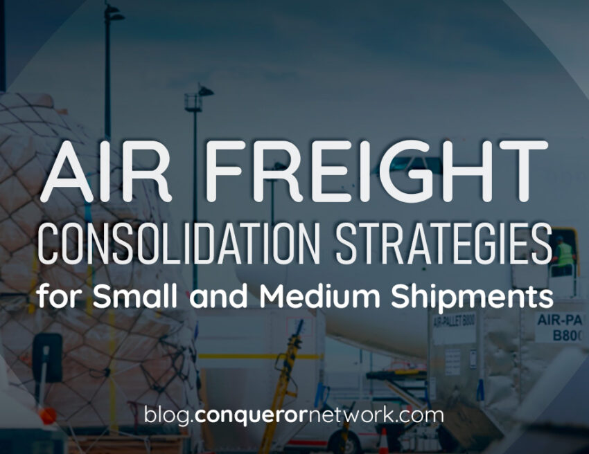 Air Freight Consolidation Strategies