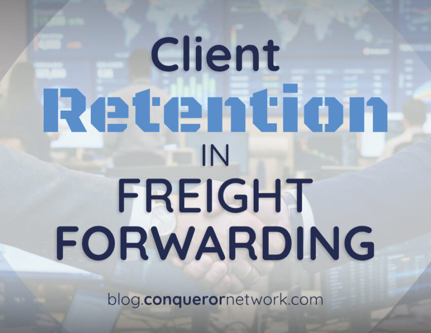 Client Retention in Freight Forwarding